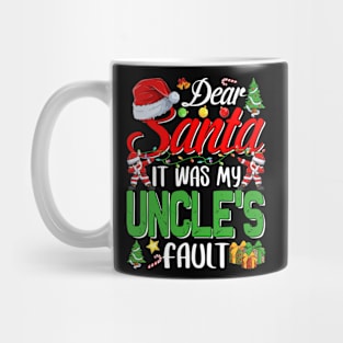 Dear Santa It Was My Uncles Fault Christmas Funny Chirtmas Gift Mug